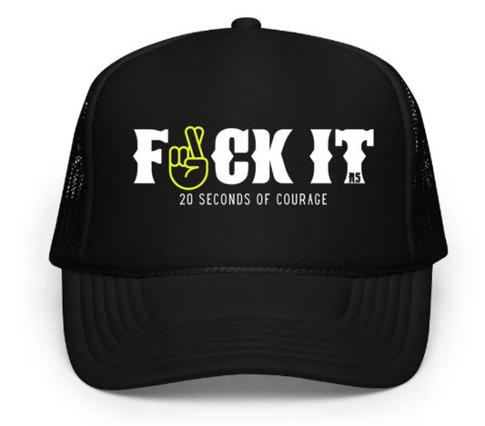 F*ck It foam trucker hat